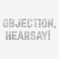 Funny Quote Saying Gift Shirt Objection Hearsay , Front Car Mat | Artistshot