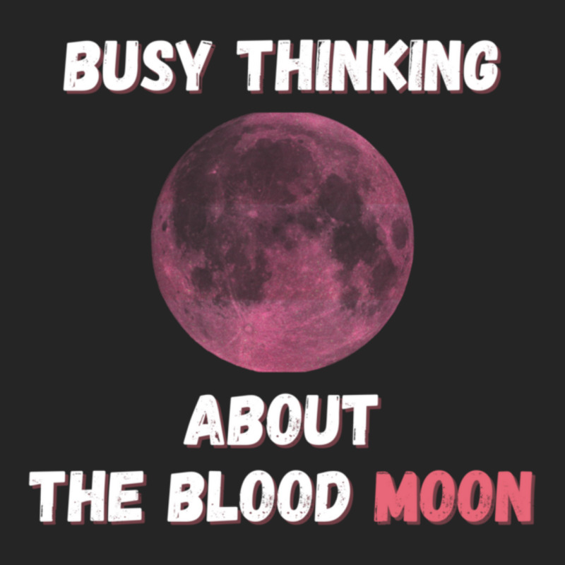 Busy Thinking About The Blood Moon Cool Design Unisex Hoodie | Artistshot