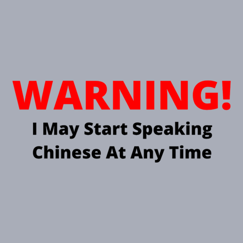 Warning! I May Start Speaking Chinese At Any Time Tank Dress by JOHN CHAVEZ | Artistshot