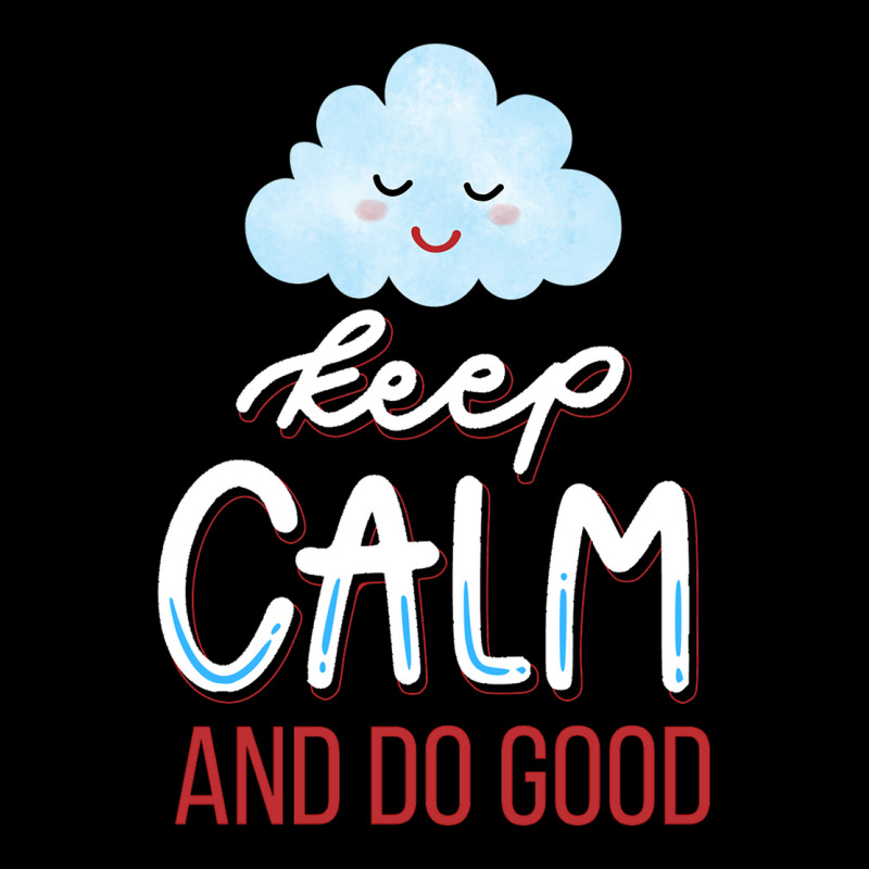 Keep Calm And Do Good Zipper Hoodie | Artistshot