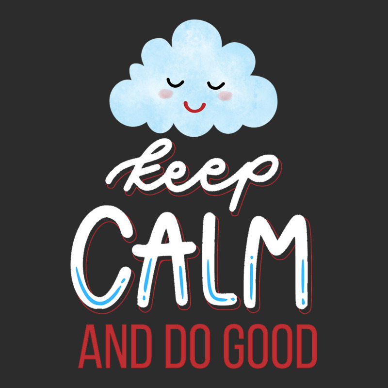 Keep Calm And Do Good Exclusive T-shirt | Artistshot