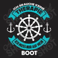 Ich Muss Nur Auf Mein Boot T-shirt | Artistshot