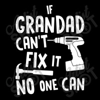 If Grandad Cant Fix It No One Can Pocket T-shirt | Artistshot