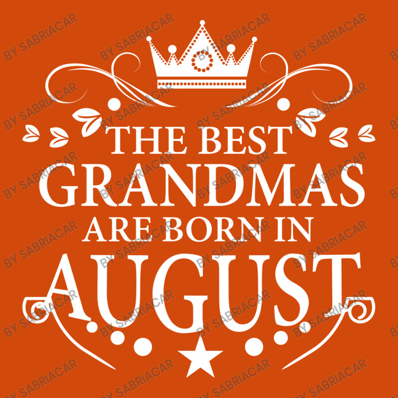 The Best Grandmas Are Born In August Iphone 13 Pro Max Case | Artistshot