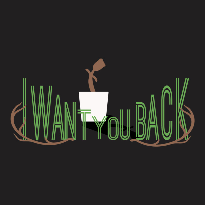 I Want You Back T-shirt | Artistshot