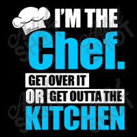 I'm The Chef Get Over It Or Get Outta The Kitchen Adjustable Cap | Artistshot