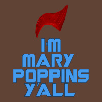 I'm Mary Poppins Ya'll T-shirt | Artistshot