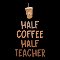 Half Coffee Half Teacher Zipper Hoodie | Artistshot