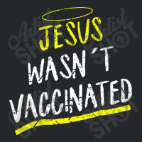 Jesus Wasnt Vaccinated Crewneck Sweatshirt | Artistshot