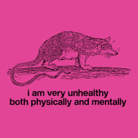 I Am Very Unhealthy Both Physically & Mentally T-shirt | Artistshot