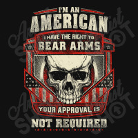 Gun Control I Am American I Have Right To Bear Arms Your Approval Oval Patch | Artistshot