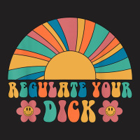 Regulate Your Dick Pro Choice Feminist Women_s Rig T-shirt | Artistshot