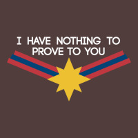 I Have Nothing To Prove To You Graphic T-shirt | Artistshot