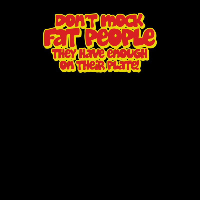 Don't Mock Fat People Women's V-Neck T-Shirt by vanotees | Artistshot