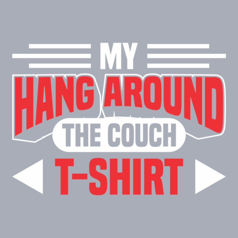 My Hang Around The Couch Tank Dress by KamariSalisbur | Artistshot