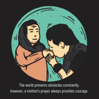 Mother's Prayer For Her Son T-shirt | Artistshot