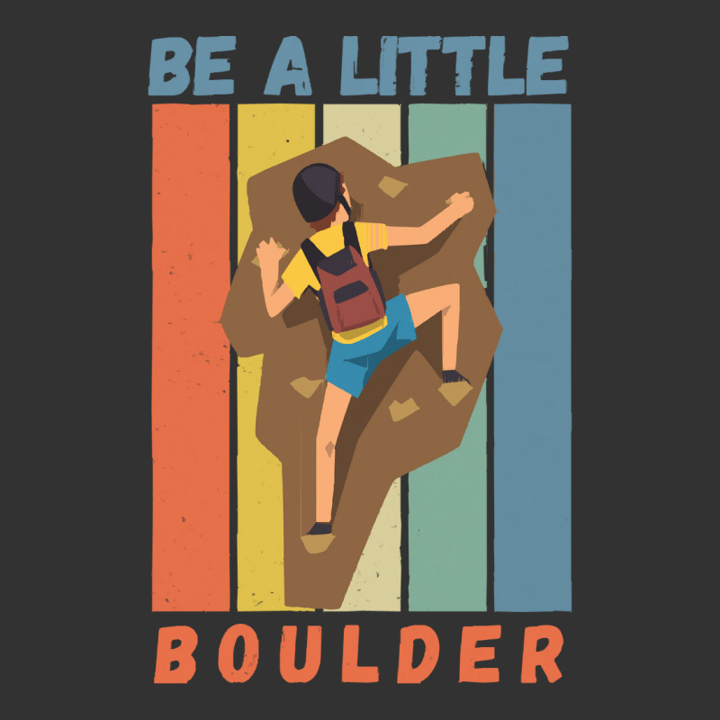 Bouldering T  Shirt Bouldering  Be A Little Boulde Baby Bodysuit | Artistshot