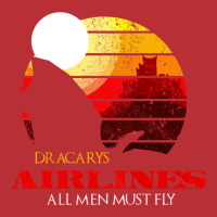 Dracarys Airlines   All Men Must Fly Distressed T-shirt | Artistshot