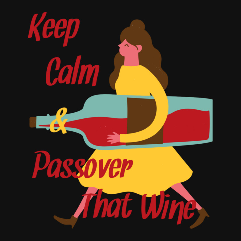 Keep Calm And Passover That Wine Landscape Canvas Print | Artistshot