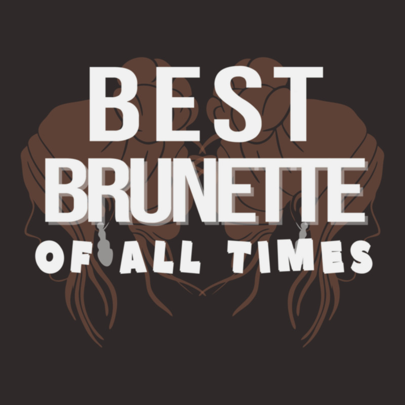 Best Brunette Of All Times Racerback Tank by YarielHaskel | Artistshot