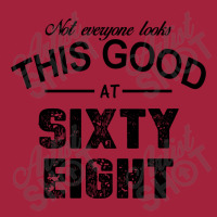 Not Everyone Looks This Good At Sixty Eight Basic T-shirt | Artistshot