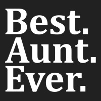 Best Aunt Ever Basic T-shirt | Artistshot