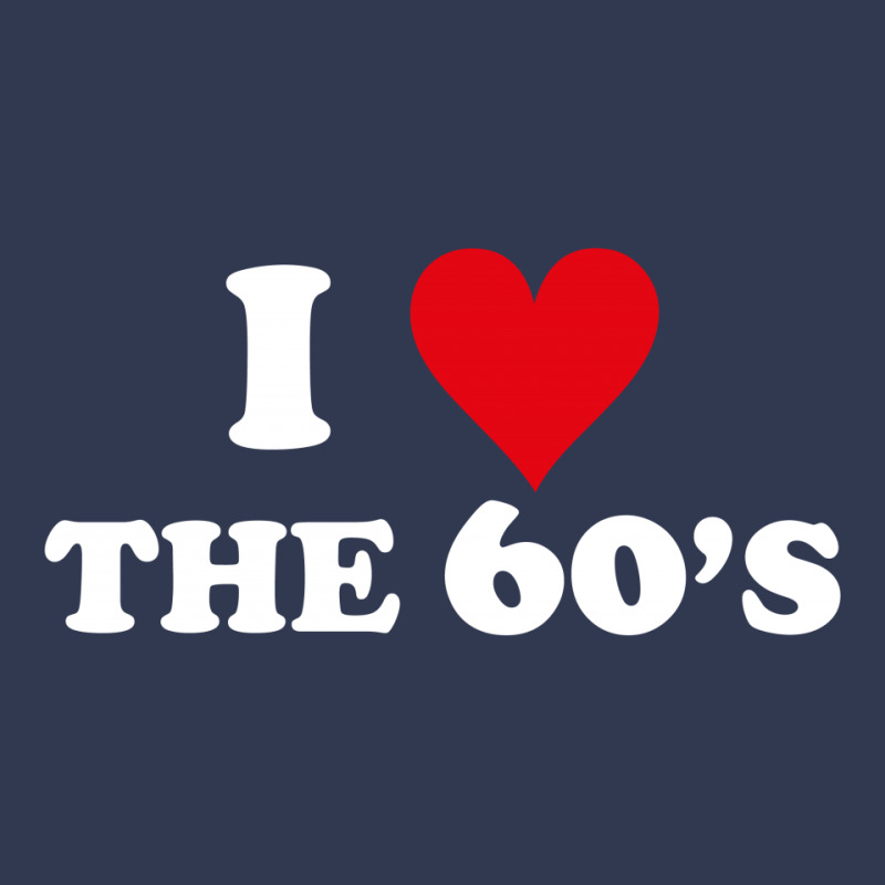 I Love 60's Basic T-shirt | Artistshot