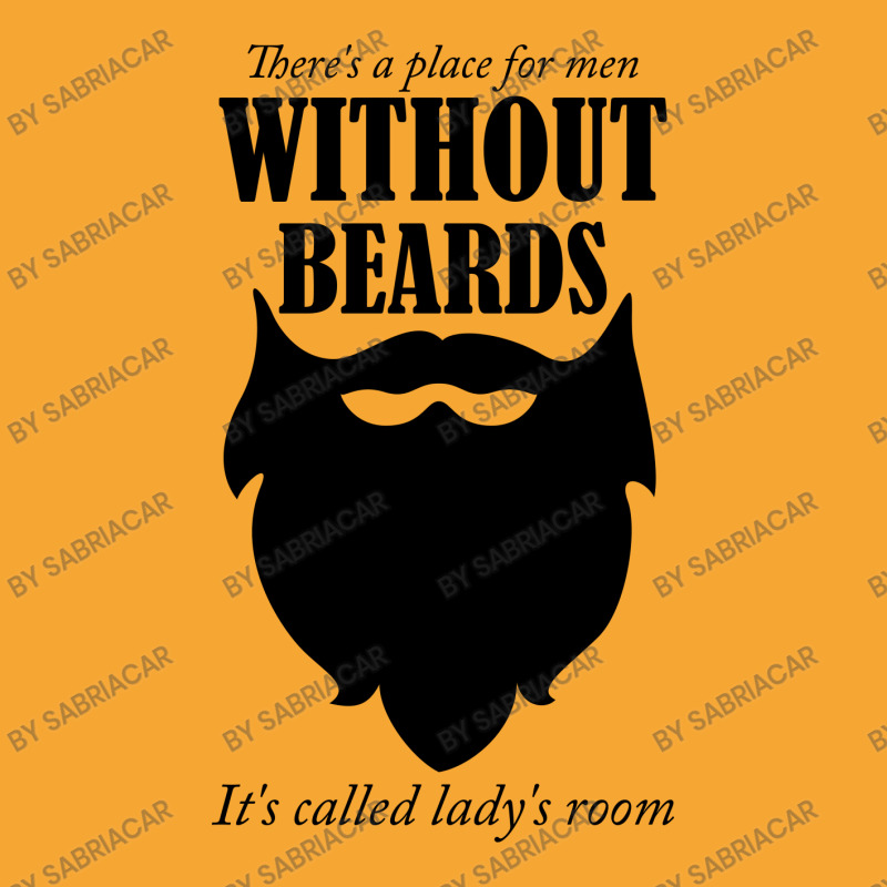 There's A Place For Men Without Beards It's Called The Ladies Room Basic T-shirt | Artistshot