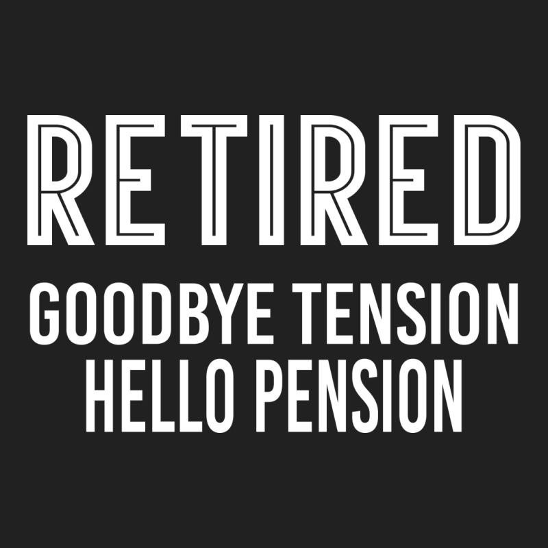 Retired Goodbye Tension Hello Pensiyon Basic T-shirt | Artistshot
