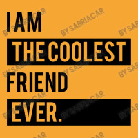 I Am The Coolest Friend  Ever Basic T-shirt | Artistshot