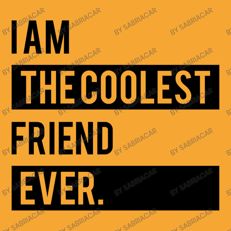 I Am The Coolest Friend  Ever Basic T-shirt | Artistshot