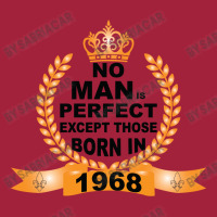 No Man Is Perfect Except Those Born In 1968 Basic T-shirt | Artistshot