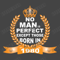 No Man Is Perfect Except Those Born In 1980 Basic T-shirt | Artistshot