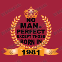 No Man Is Perfect Except Those Born In 1981 Basic T-shirt | Artistshot