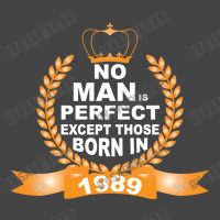 No Man Is Perfect Except Those Born In 1989 Basic T-shirt | Artistshot