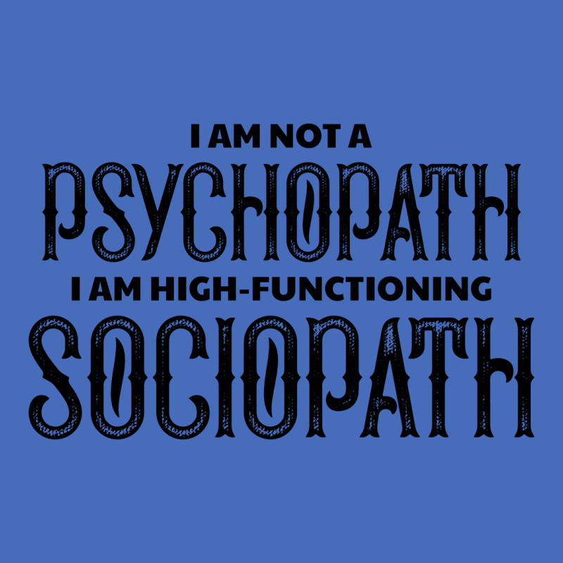 High Functioning Sociopath Basic T-shirt by tshiart | Artistshot