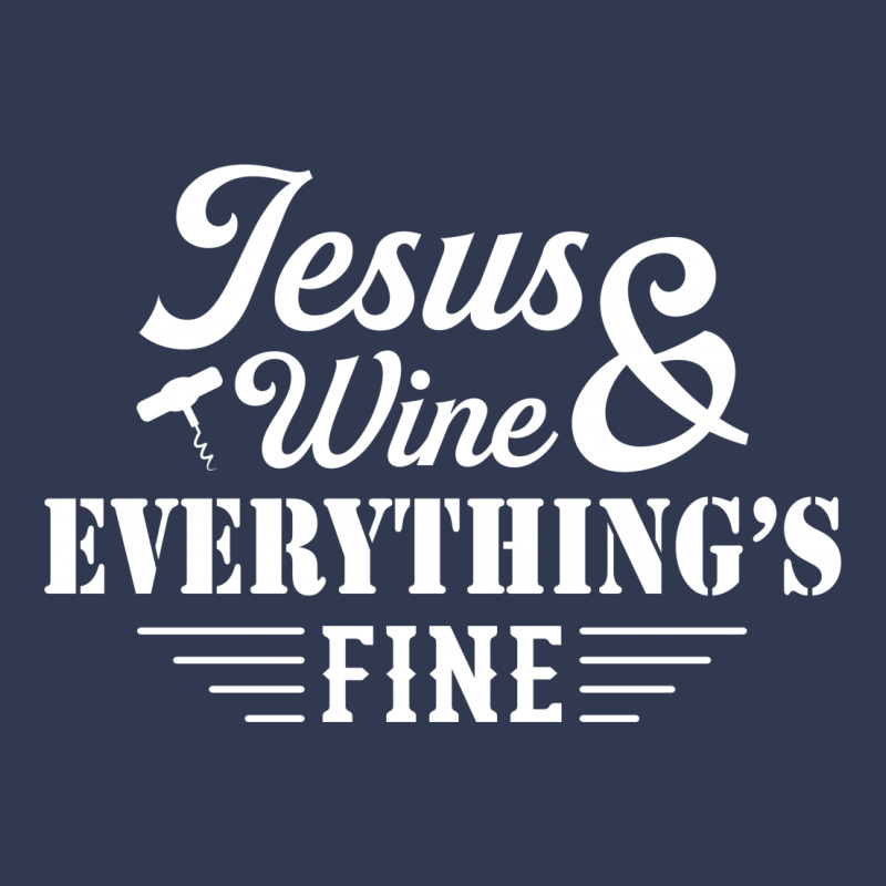 Jesus Wine & Everythings Fine Basic T-shirt | Artistshot