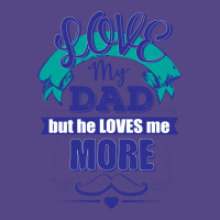 Love My Dad But He Loves Me More Basic T-shirt | Artistshot