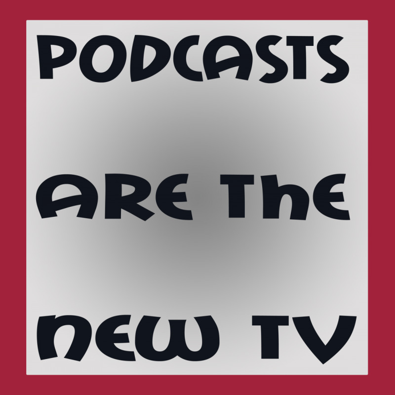 Podcasts Are The New Tv Basic T-shirt | Artistshot