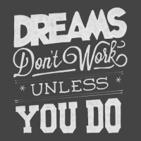 Dreams Don't Work Basic T-shirt | Artistshot