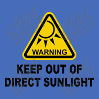 Keep Out Of Direct Sunlight Basic T-shirt | Artistshot