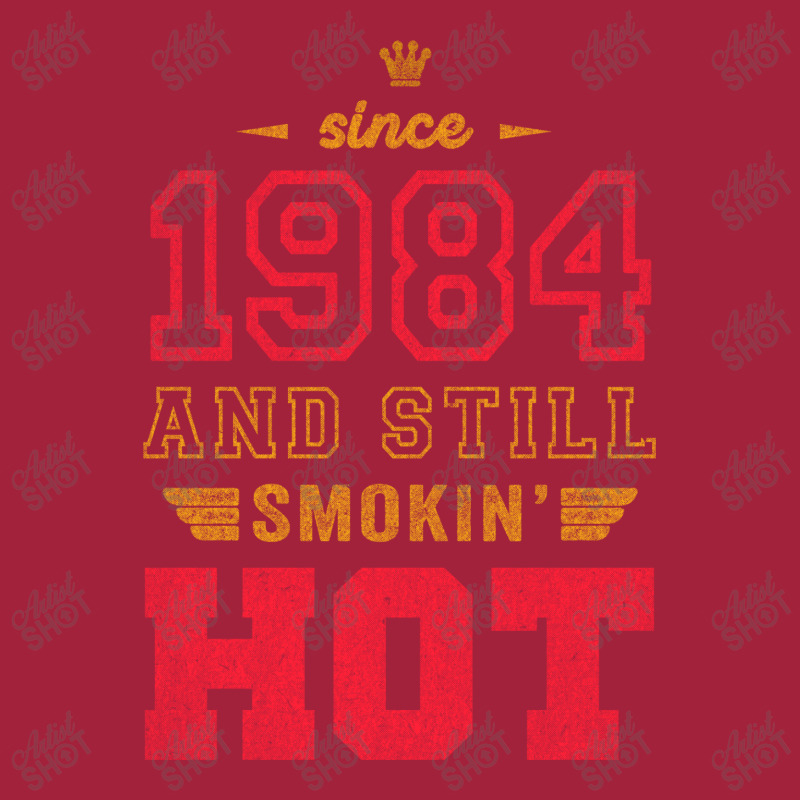 Since 1984 And Still Smokin' Hot Copy Basic T-shirt | Artistshot