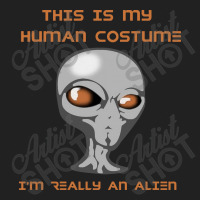 This Is My Human Costume I'm Really An Alien Basic T-shirt | Artistshot