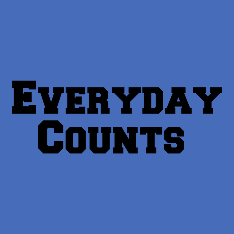 Everyday Counts Basic T-shirt | Artistshot