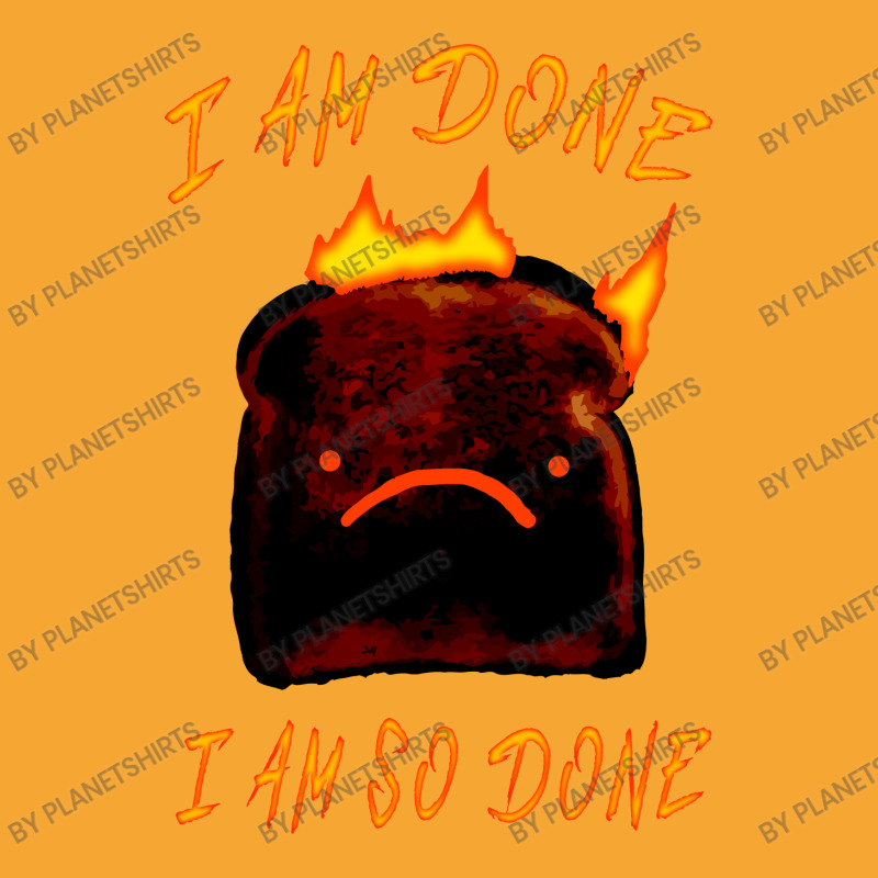 I Am Done I Am So Done Basic T-shirt | Artistshot