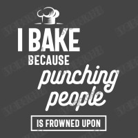 I Bake Because Punching People Is Frowned Upon Basic T-shirt | Artistshot