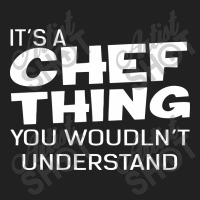 It's A Chef Thing You Wouldn't Understand Basic T-shirt | Artistshot