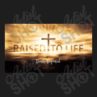 Raised To Life Easter Sunday Classic T-shirt | Artistshot