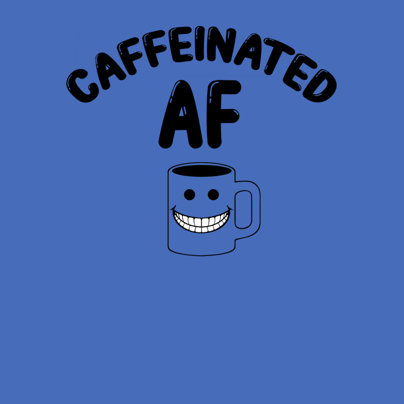 Caffeinated Af For Light Basic T-shirt | Artistshot