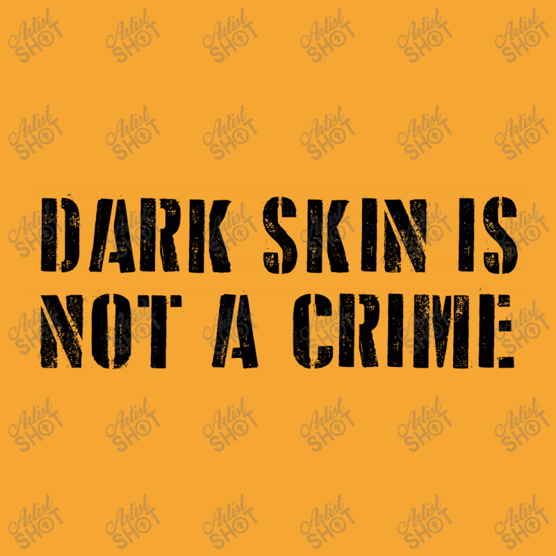 Dark Skin Is Not A Crime - Black Basic T-shirt | Artistshot